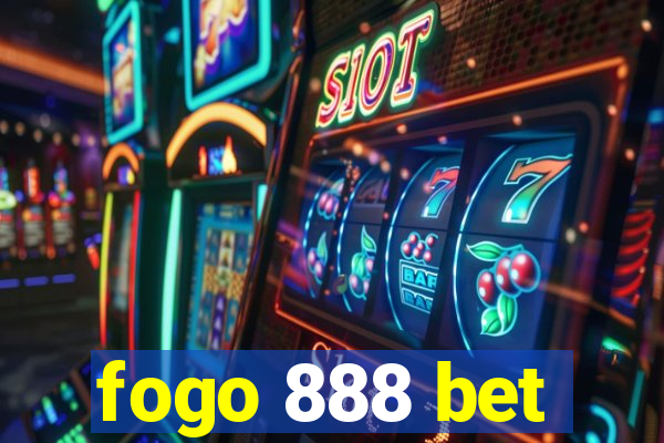 fogo 888 bet